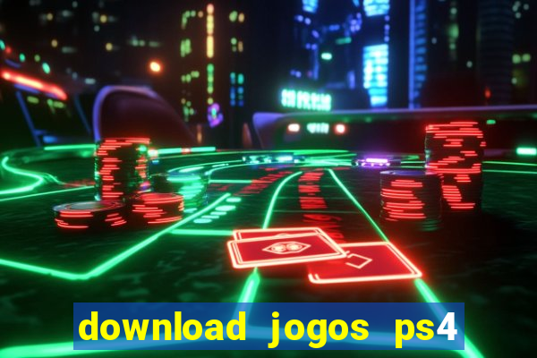 download jogos ps4 pkg pt-br